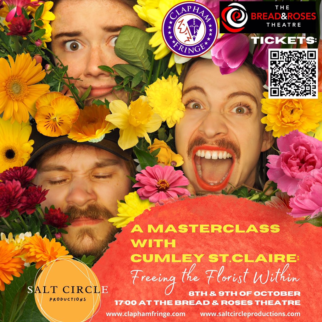 ‘A Masterclass with Cumley St. Claire: Freeing the Florist Within’ is fast approaching. Grab your tickets while you can for the 8th and 9th of October 5:00pm! claphamfringe.com/a-masterclass-…
