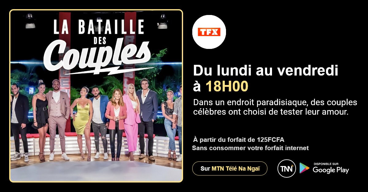 tele_na's tweet photo. Vivez "LA BATAILLE DES COUPLES" sur TFX,  disponible depuis votre application mobile MTN Télé Na Ngai à partir de 125FCFA.            
Cliquez ici 👇      
https://t.co/vUzSTed31Y
@MTN_123 https://t.co/uBNhVWZ3fj