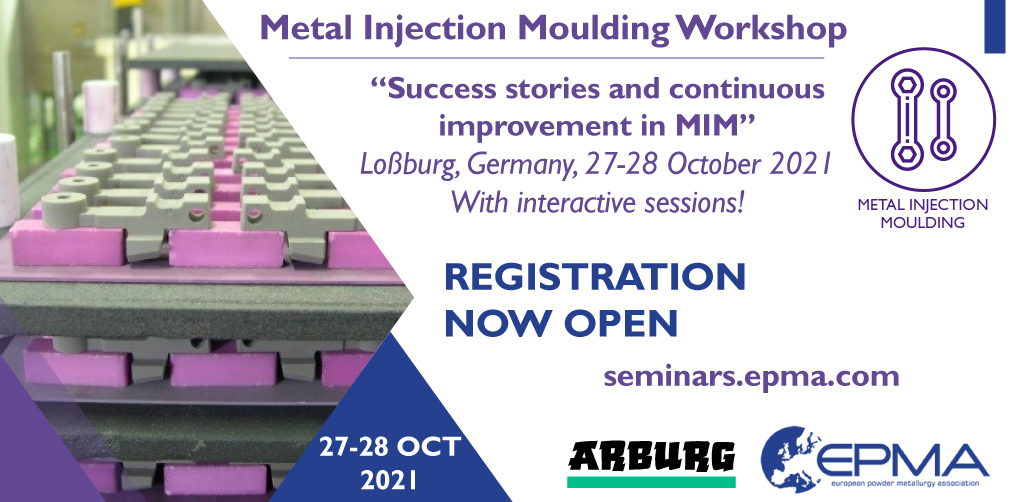 The Metal Injection Moulding Workshop will be held in one month! 
Register before 13 October: seminars.epma.com