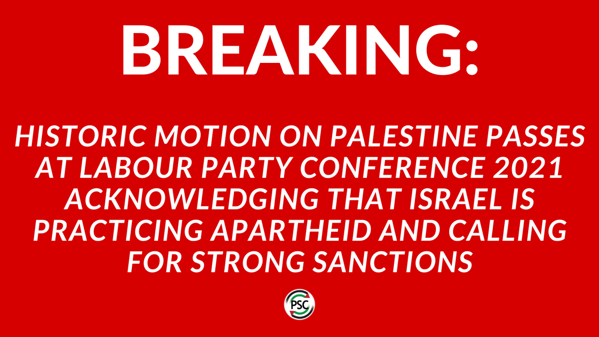 🚨BREAKING🚨

Historic motion on Palestine passes at Labour Party Conference 2021 acknowledging that Israel is practicing apartheid and calling for strong sanctions #Lab21 #FreePalestine