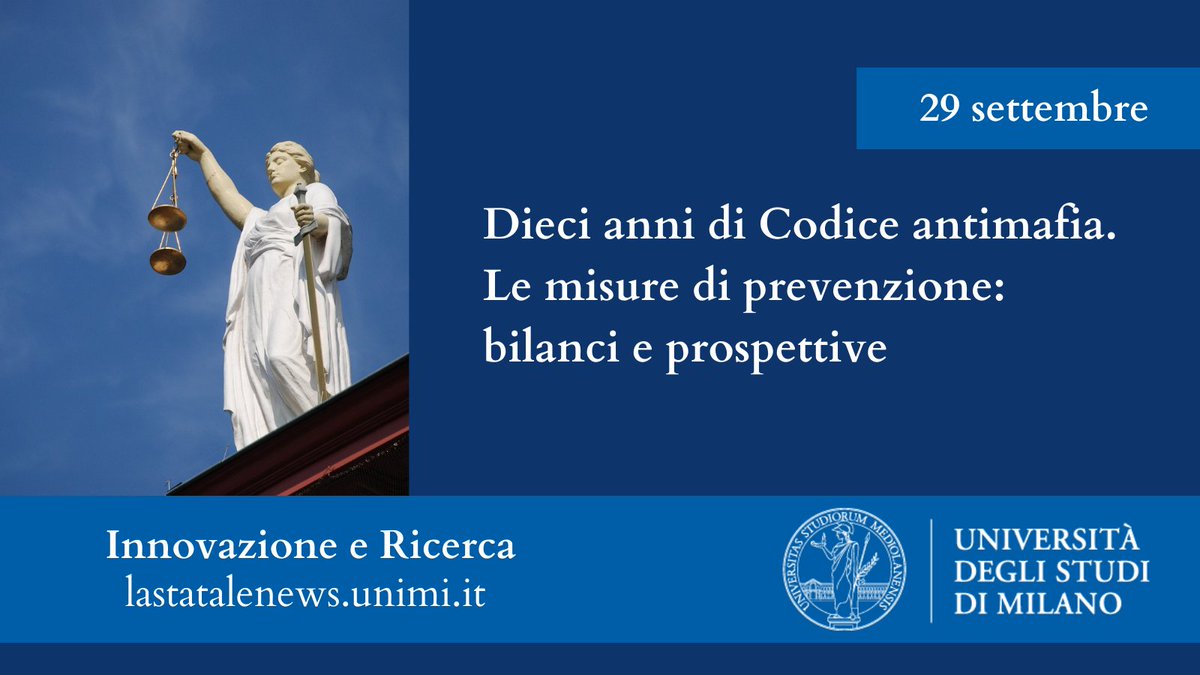 LaStatale's tweet photo. 📌Il #29settembre (dalle ore 9), organizzato da @LaStatale con #Advisora,  un incontro per un bilancio a 10 anni dall’introduzione del cosiddetto #CodiceAntimafia, con particolare attenzione agli aspetti più controversi e alle proposte per il futuro👉 https://t.co/GgqYtVVqmp https://t.co/cRoQEbSt5N