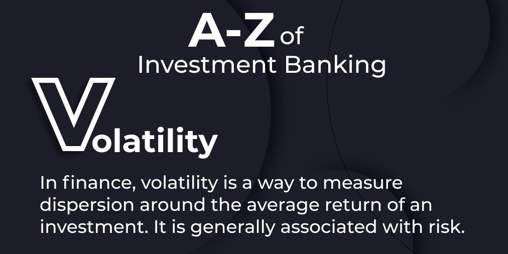 insider_ib's tweet photo. The A-Z of investment banking. Today's word is Volatility - In finance, volatility is a way to measure dispersion around the average return of an investment. It is generally associated with risk.

#IBinsider #AtoZ #finance #terminology #investmentbanking #investmentbanker https://t.co/07zuSwb6Ru