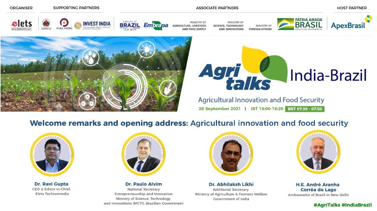 The opening panel of “AgriTalks India-Brazil” will have eminent speakers discussing mutually beneficial partnership opportunities in agriculture sector, thereby contributing to global food security. 
Join 16:00 IST/07:30 BRT | Reg. bit.ly/3zwWtxO
#AgriTalks #IndiaBrazil