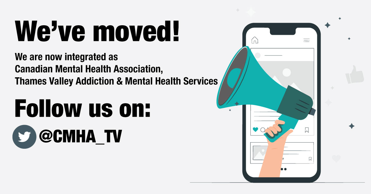 REMINDER: We have integrated as Canadian Mental Health Association, Thames Valley Addiction and Mental Health Services. Follow our new account <a href="/cmha_tv/">CMHA TVAMHS</a> to stay updated!