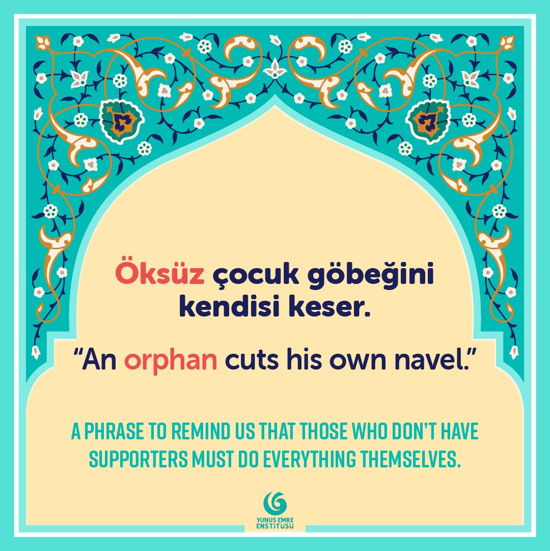 yeeamerika's tweet photo. 🇹🇷 ❝Öksüz çocuk göbeğini kendisi keser❞

🇺🇸 ❝An orphan cuts his own navel❞

#MerhabaMonday #TurkishIdioms 
#NewLanguage #TurkishCulture https://t.co/ugzCfDKAPD