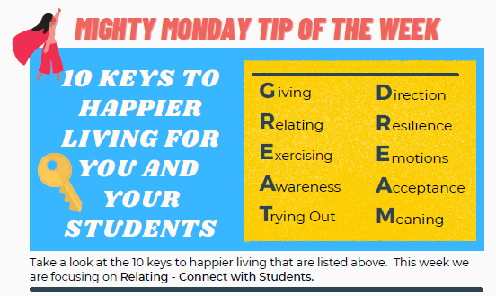 The Mighty Monday Tip of the Week is here!  Relating or connecting with our students is important for their well-being as well as our own.  Read this week's tip for more information and give it a try!  Let us know how you connect with your students.