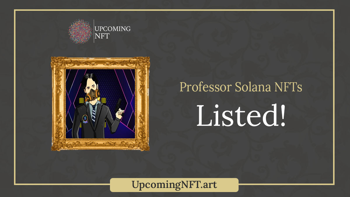 NFTcalendarBEST's tweet image. New NFT Project Listed 
@professornfts Welcome!
upcomingnft.art

Like &amp;amp; Retweet. Promote this to other people!

#SolanaNFT #SOL #NFTLAUNCH #NFTs #NFTdrop #NFTDROPS #NFTCommunity