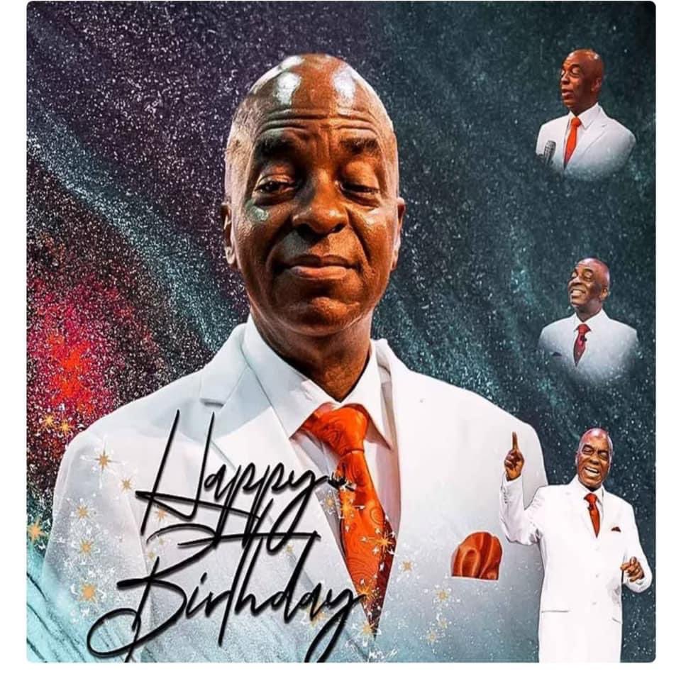  Birthday Bishop David Oyedepo.          