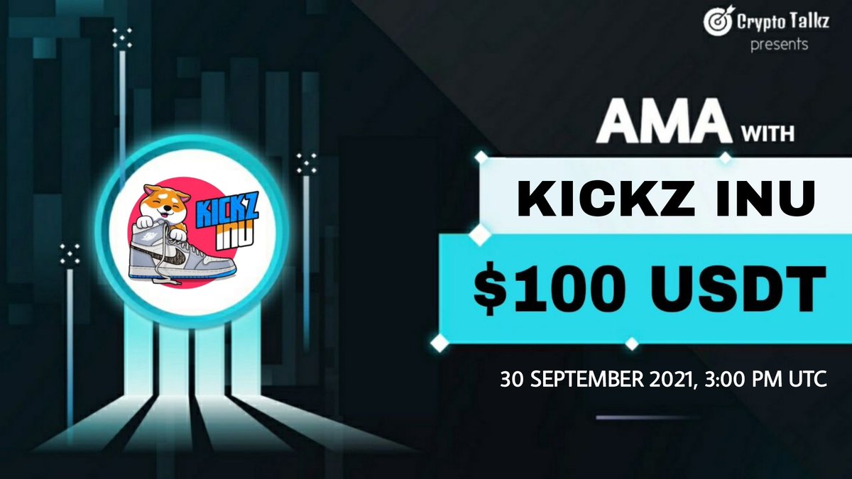 Crypto Talkz will host AMA with Kickz Inu on 30th September 2021 at 3 PM UTC

💰Rewards Pool : $100 USDT

🏠Venue : t.me/Crypto_Talkzs

Rules:
1⃣ Follow <a href="/CryptoTalkzInfo/">Crypto Talkz</a> &amp; <a href="/KickzInu/">Kickz Inu</a>
2⃣ Like &amp; Retweet
3⃣ Comment Questions &amp; Tag 3 Friends (max 3 questions)