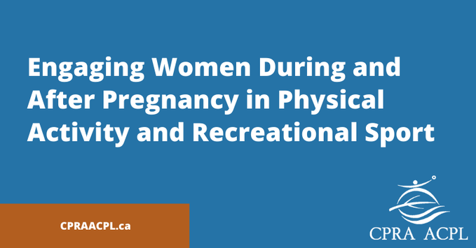 ICYMI: Join us on October 7 from 12:00-1:30 Eastern for the webinar: Engaging Women During and After Pregnancy in Physical Activity and Recreational Sport. bit.ly/CPRA_Oct7 #cdnmuni #equityinsport