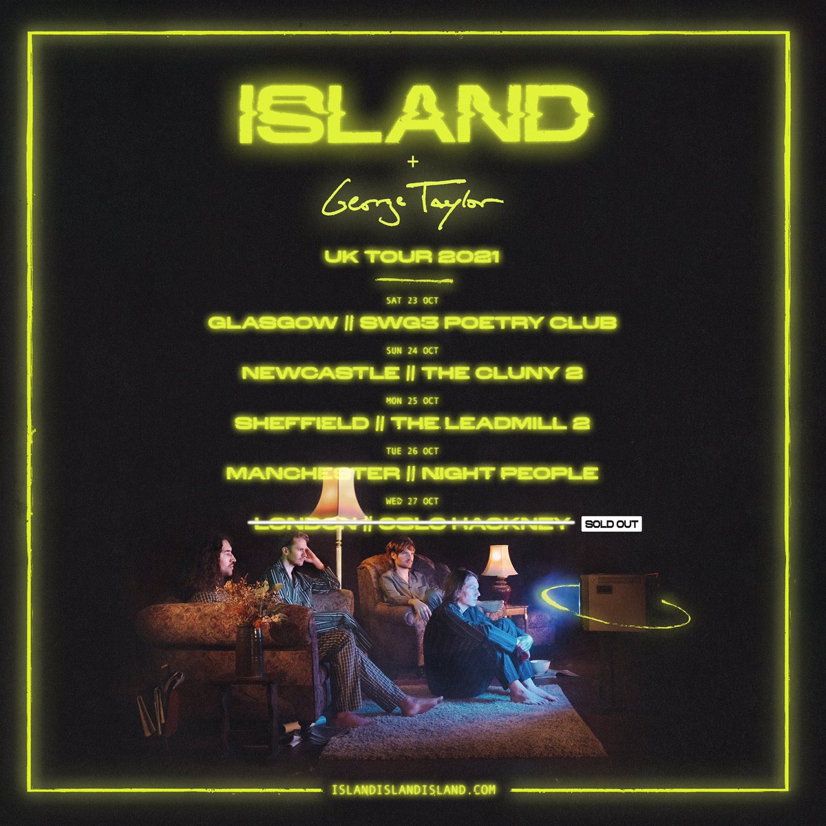 ISLAND (@islandbanduk) on Twitter photo Very happy to announce that our good friend <a href="/iamGTaylor/">George Taylor</a> is going to be joining us on our UK tour this October 😍🕺🏼 London’s already sold out & other tickets selling fast so get em quick time xx
islandislandisland.com
@goldenvoiceuk <a href="/DHPFamily/">DHP Family</a> <a href="/gigsinscotland/">Gigs in Scotland</a> Very happy to announce that our good friend <a href="/iamGTaylor/">George Taylor</a> is going to be joining us on our UK tour this October 😍🕺🏼 London’s already sold out & other tickets selling fast so get em quick time xx
islandislandisland.com
@goldenvoiceuk <a href="/DHPFamily/">DHP Family</a> <a href="/gigsinscotland/">Gigs in Scotland</a>