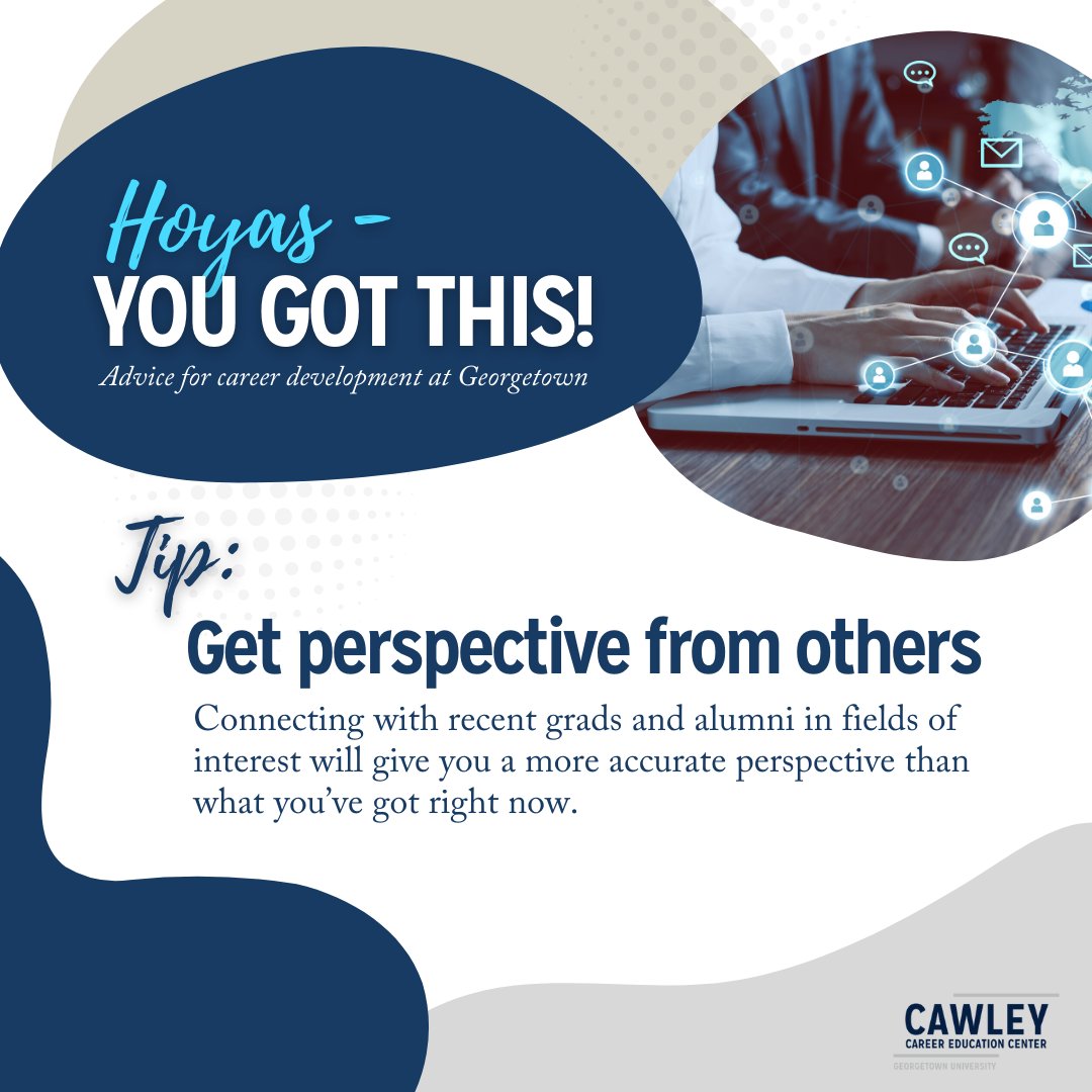 Hey #Hoyas👋! For the next 5 weeks, we'll be sharing tips to help you in your personal #careerplanning process as part of our 'You Got This' series. 

Pro-Tip #1: Get perspective from others by connecting with recent grads and alumni in fields of interest!

#YouGotThis