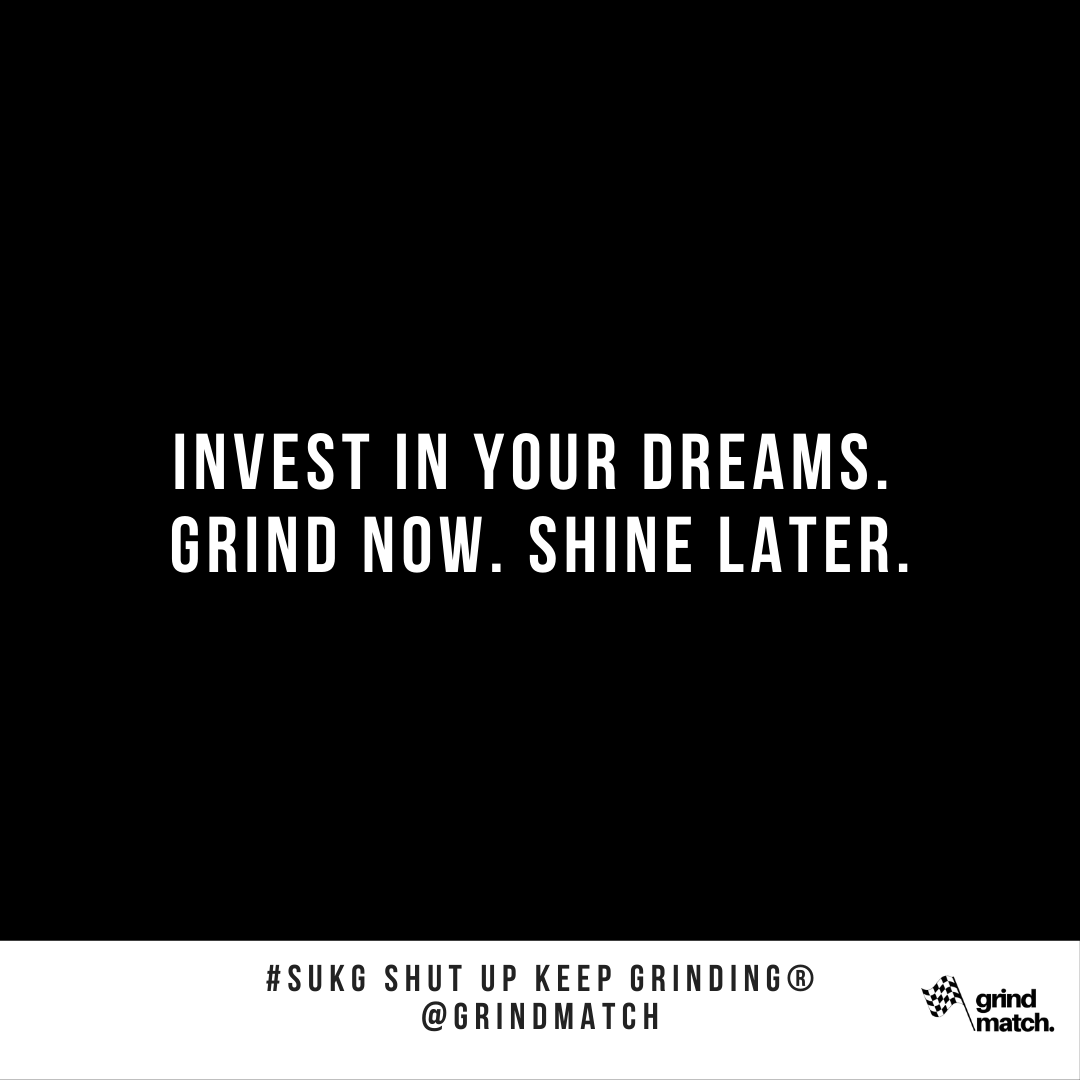 GrindMatch's tweet photo. Remember to #investinyourdreams https://t.co/tuniYNQjso