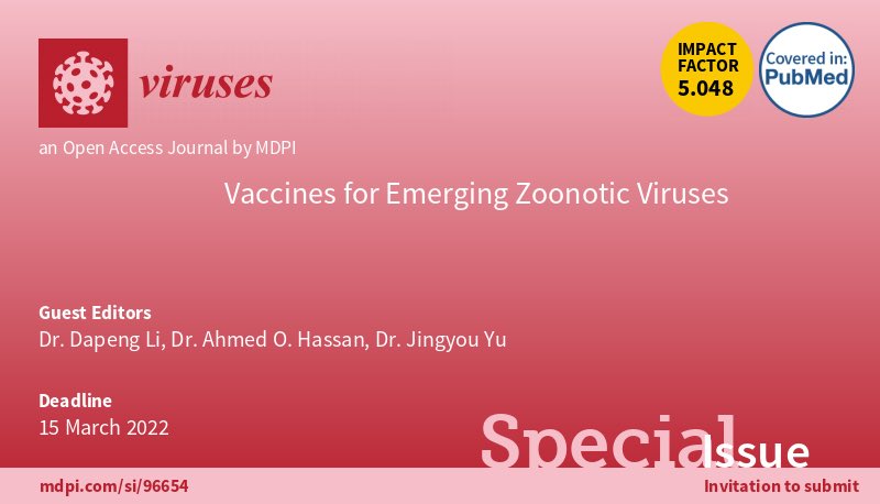 Delighted to announce the launch of #special issue "Vaccines for Emerging Zoonotic Viruses" in the journal Viruses (IF 5.05) <a href="/VirusesMDPI/">Viruses MDPI</a>. Co-guest editors Drs Dapeng Li <a href="/Dapeng_LI/">Dapeng Li</a> and Ahmed Hassan and myself sincerely welcome submissions within the scope. mdpi.com/journal/viruse…