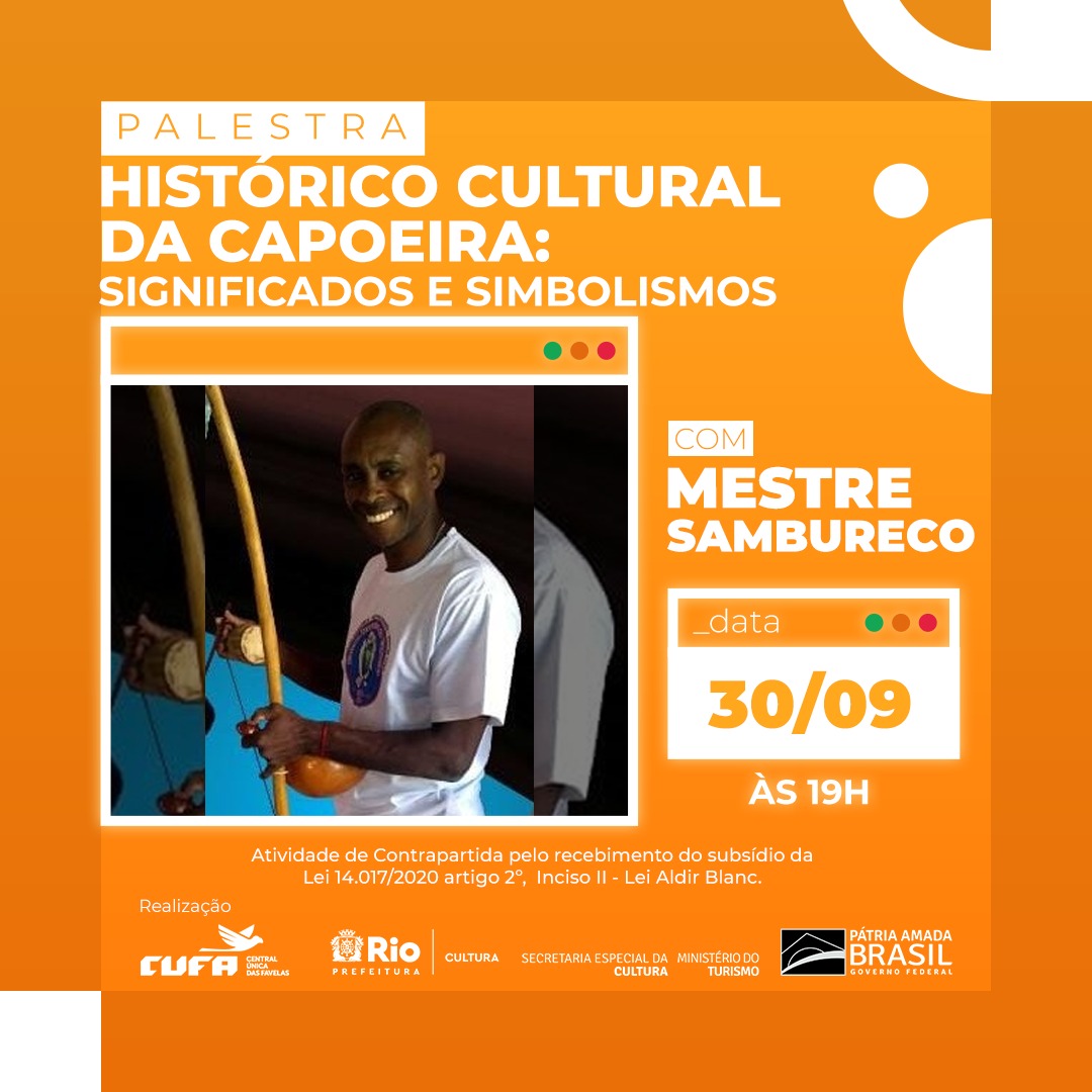 CufaEspaco's tweet photo. E dia 30/09 às 19 hs chegaremos ao último evento desse 1º Ciclo de Palestras da CUFA. A palestra será com Mestre Sambureco, com o tema “Histórico Cultural da Capoeira: Significado e Simbolismo.” 
Link: https://t.co/SVwmkfjVOj
#Participe
#LeiAldirBlanc
#FavelaPotente
@CUFA_Brasil https://t.co/vpAiCtnxoM