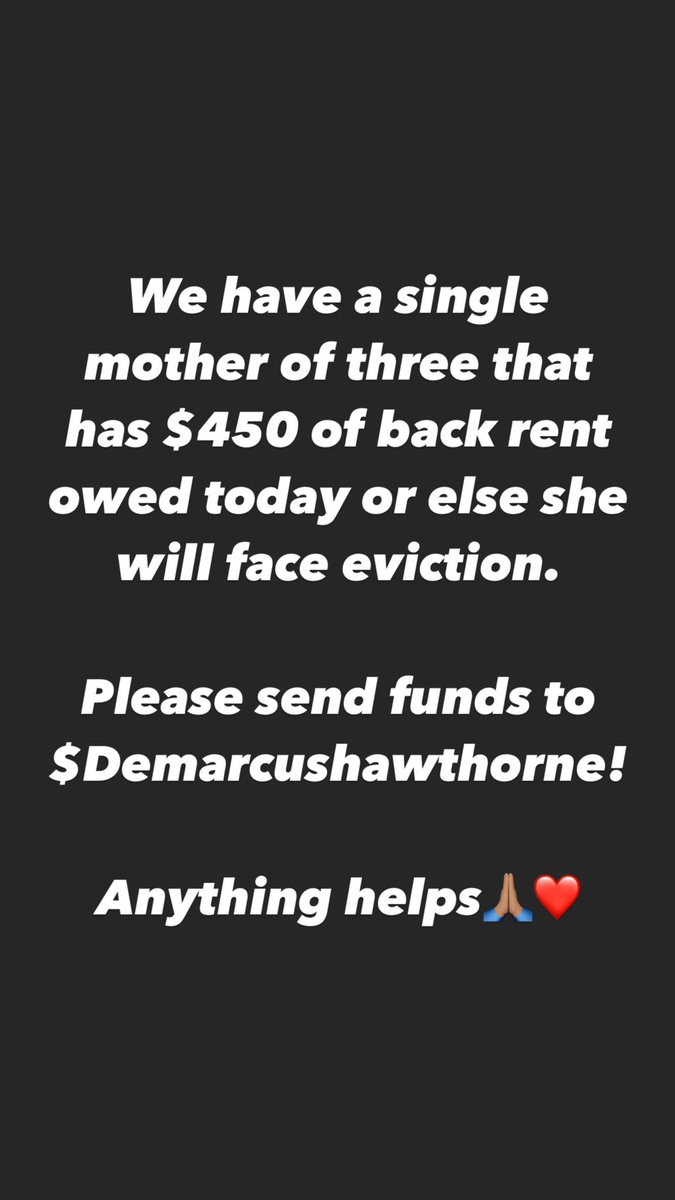 Please help a single mother of three pay off the back rent she owes! $Demarcushawthorne is her cashapp. Thank you ✊🏽