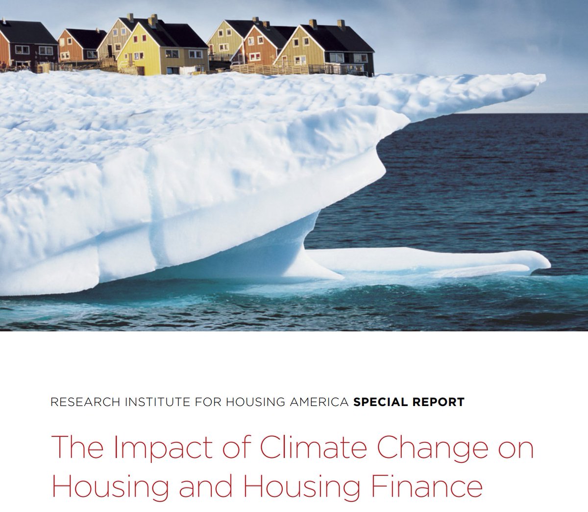 Research Institute for Housing America has released a new report that explores the impact of #climatechange on housing and real estate finance. ow.ly/t84K50Gh1dp