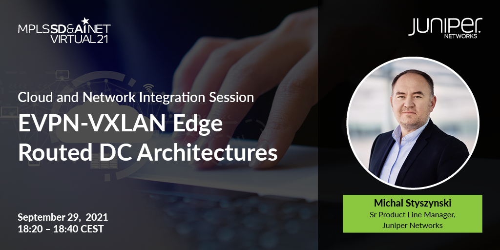 NeilPound's tweet photo. On September 29th, hear Michal Styszynski, explain how to scale Ethernet virtual networks in modern enterprise and cloud data center networks at #MPLSWC21.  https://t.co/sRD7KTnyIW https://t.co/KlTeArKVTB