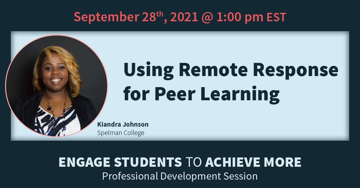 Happening Tomorrow: "Using Remote Response for Peer Learning" (9/28 at 1PM ET). There's still time to register for this event: buff.ly/3rOcTQg #EngageToAchieve #StudentEngagement