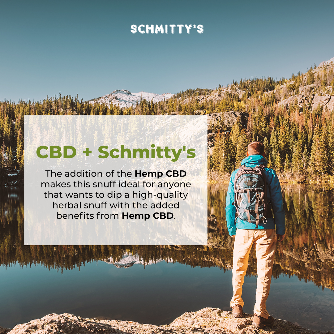 Let's talk about CBD.

What do you get when you merge high-quality herbal snuff with CBD? Schmitty's (and only Schmitty's).