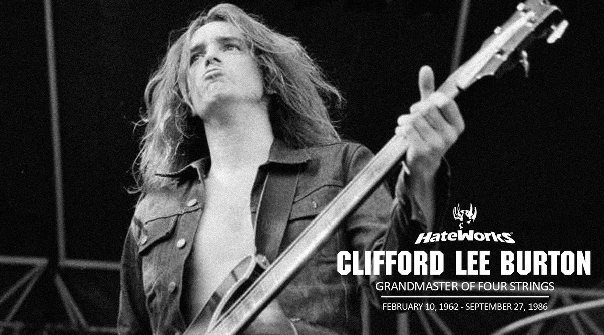 hateworkers's tweet image. Clifford Lee Burton
Grandmaster of four strings
A truly inspiration for the metal world with his music and attitude.
February 10, 1962 - September 27, 1986
#YourHateMakesMeStronger