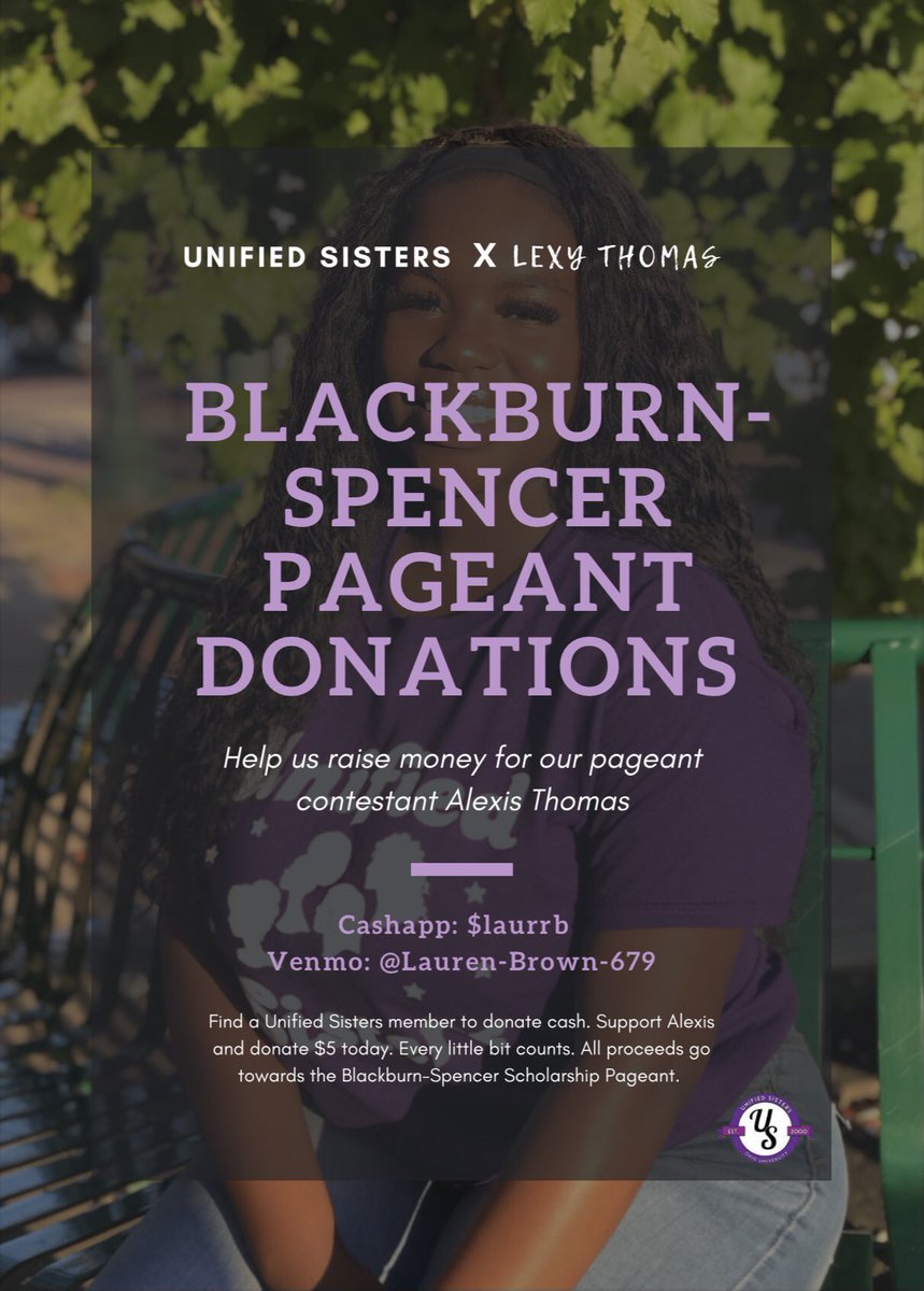 Unified Sisters would like to introduce our Blackburn Spencer Contestant. Get to know Alexis Thomas 💜 
Donations are now being taken. Cash, Venmo, and Cashapp accepted. All donations are greatly appreciated. Proceeds go towards the Blackburn Spencer Scholarship Pageant!!