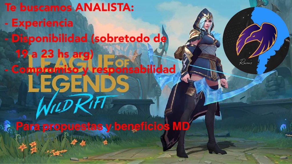 #WildRift 
SE BUSCA ANALISTA!
Requisitos:
- Experiencia
- Disponibilidad (sobretodo de 19 a 23 hs arg)
- Compromiso y responsabilidad

Para propuestas y beneficios MD

🔄❤️
@Fichajes_WR <a href="/AyudaFichajes/">Fichajes WildRift</a> <a href="/wildriftLATAM/">League of Legends: Wild Rift LATAM</a>