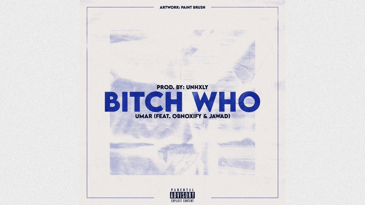 umarrajputtt's tweet photo. "BITCH WHO" ft. @obnoxify &amp; @jawadkjumani1 Prod. by @therealunhxly OUT NOW! 🤙🏻
https://t.co/QWr8hHXPtc https://t.co/o7uYJ5gXK1