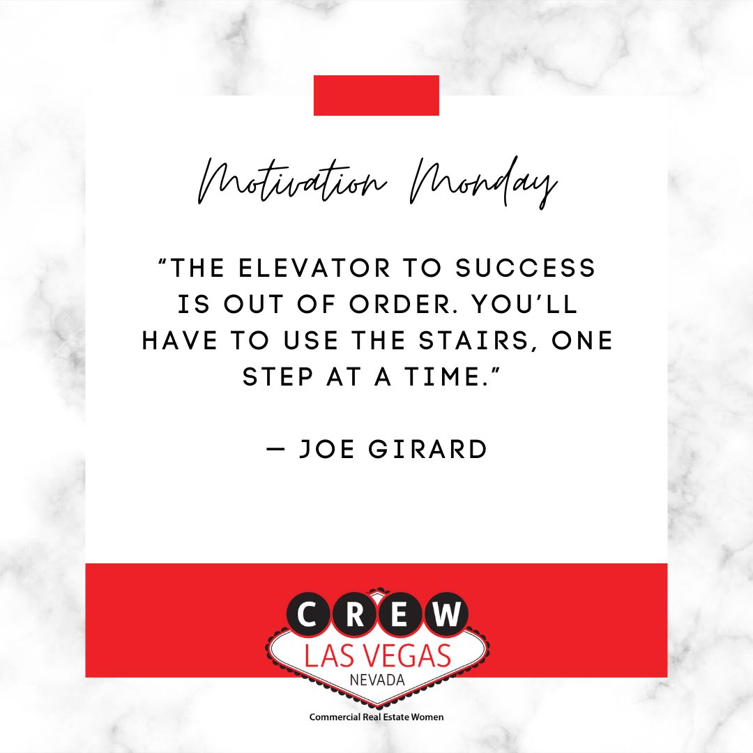 CREWLasVegas's tweet photo. “The elevator to success is out of order. You’ll have to use the stairs, one step at a time.” — Joe Girard 

#crew #crewlv #mondaymotivation #commercialrealestatewomen #joinourcrew #supportyourcrew https://t.co/DNOWtQmNIS