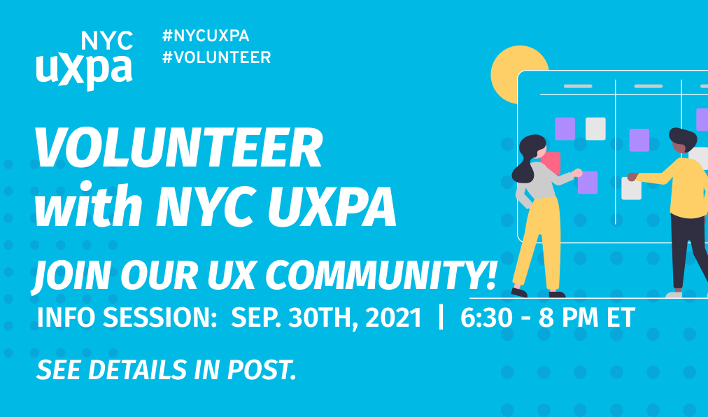 Want to get involved with the NYC UXPA? Join our FREE info session on Thursday, Sep. 30th from 6:30-8pm ET! Register for FREE here: bit.ly/3o8ZbaZ

#UX #UXDesign #UXResearch #Design #Volunteer #VolunteerRole #NYCUXPA #NYCUXPA2021