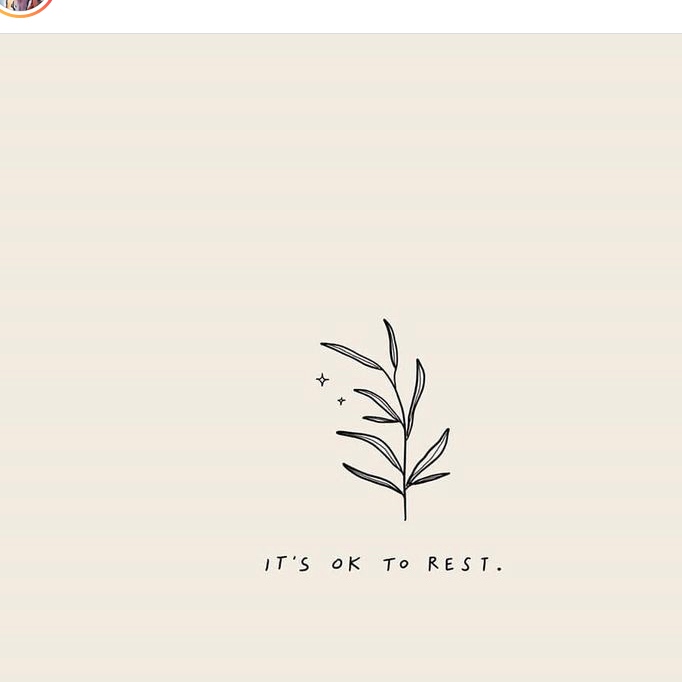 Repeat after me:

I’m deserving of rest, even if the to do list isn’t finished.