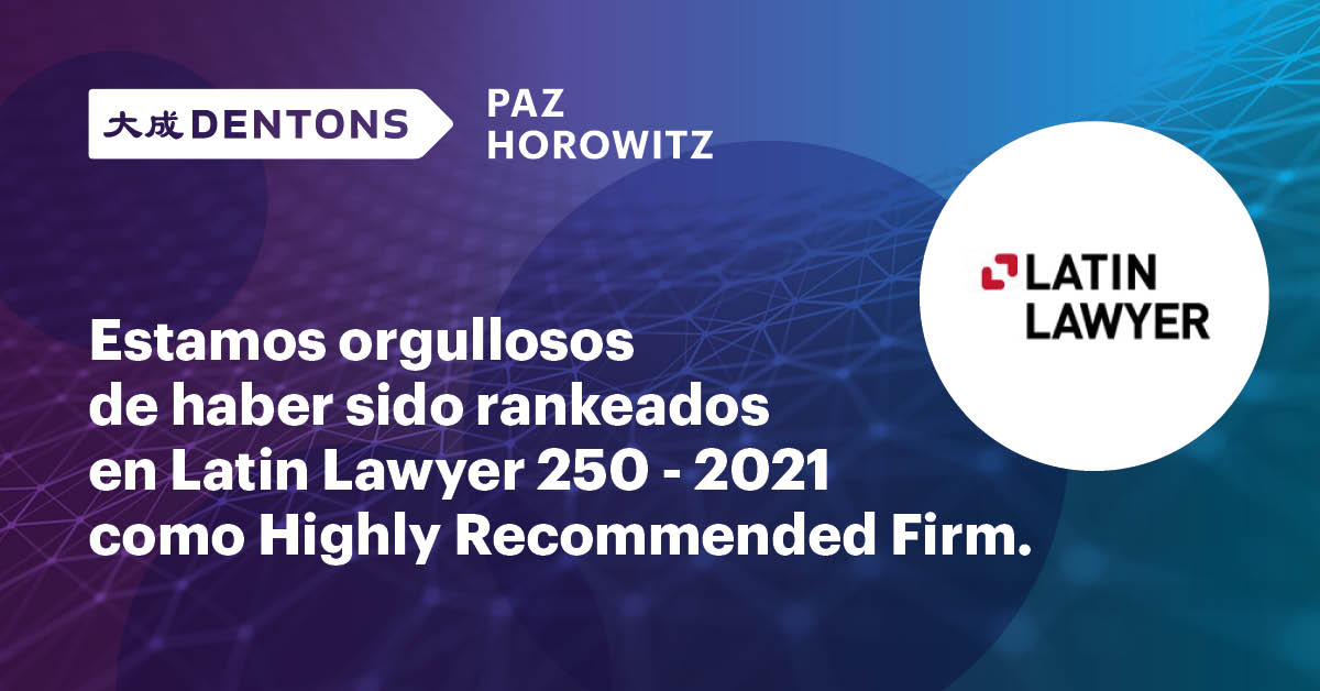 Felices de anunciar que fuimos rankeados por Latin Lawyer 250 - 2021 edición 23, como Highly Recommended Firm en las prácticas #Anticorruption &amp; #Compliance #Aviation #Corporate &amp; #MergersandAcquisition #IntellectualProperty #Labor y #Probono
¡Agradecemos al equipo de <a href="/DentonsPh/">Dentons Paz Horowitz</a>!