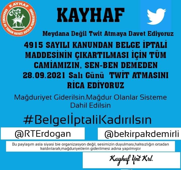 Yasin DANACI (@yasindanaci2) on Twitter photo 28.09.2021 günü BELGE İPTALİ Mağduriyeti yaşayan avcı dostlarımızın belgelerini yeniden alarak sisteme kazandırılmaları için #BelgeİptaliKaldırılsın
#BelgeİptalineHayır
demek için her avcı dostumuzu twit atmaya davet ediyoruz.
@RTEerdogan
<a href="/bekirpakdemirli/">Dr. Bekir Pakdemirli</a> 28.09.2021 günü BELGE İPTALİ Mağduriyeti yaşayan avcı dostlarımızın belgelerini yeniden alarak sisteme kazandırılmaları için #BelgeİptaliKaldırılsın
#BelgeİptalineHayır
demek için her avcı dostumuzu twit atmaya davet ediyoruz.
@RTEerdogan
<a href="/bekirpakdemirli/">Dr. Bekir Pakdemirli</a>