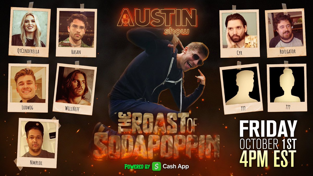 AustinOnTwitter's tweet photo. THE ROAST OF @Sodapoppintv POWERED BY @CashApp 

THIS FRIDAY OCTOBER 1ST 4PM EST 

LIVE IN PERSON https://t.co/s0uoYrCHMh