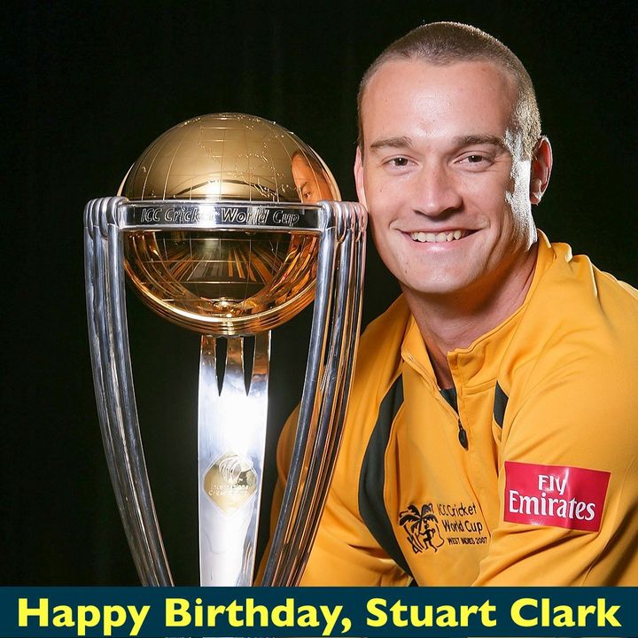 Happy Birthday to former Australian pacer Stuart Clark 