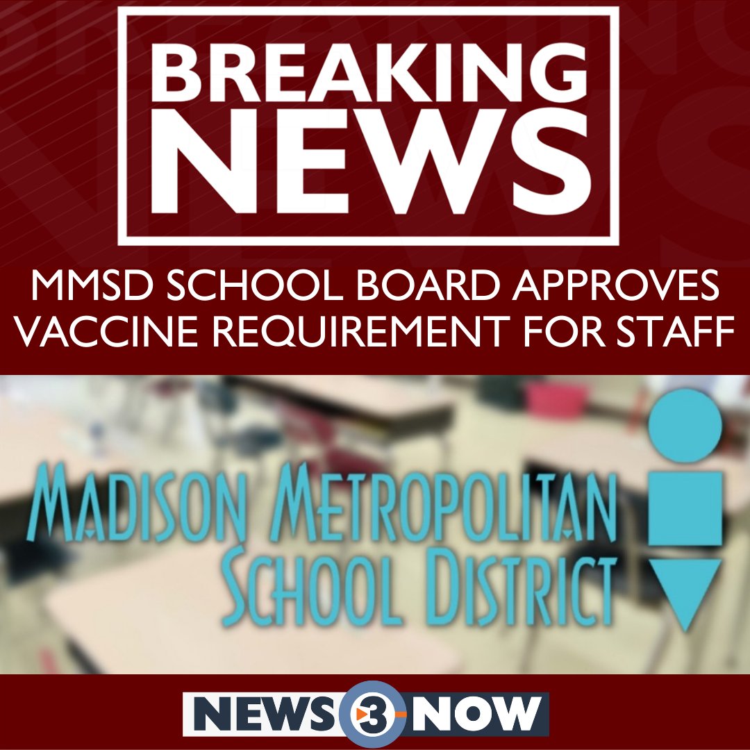 #BREAKING: The Madison Metropolitan School District's Board of Education approves a vaccine mandate requiring all staff, contractors and volunteers to be vaccinated by Nov. 1st. READ MORE: