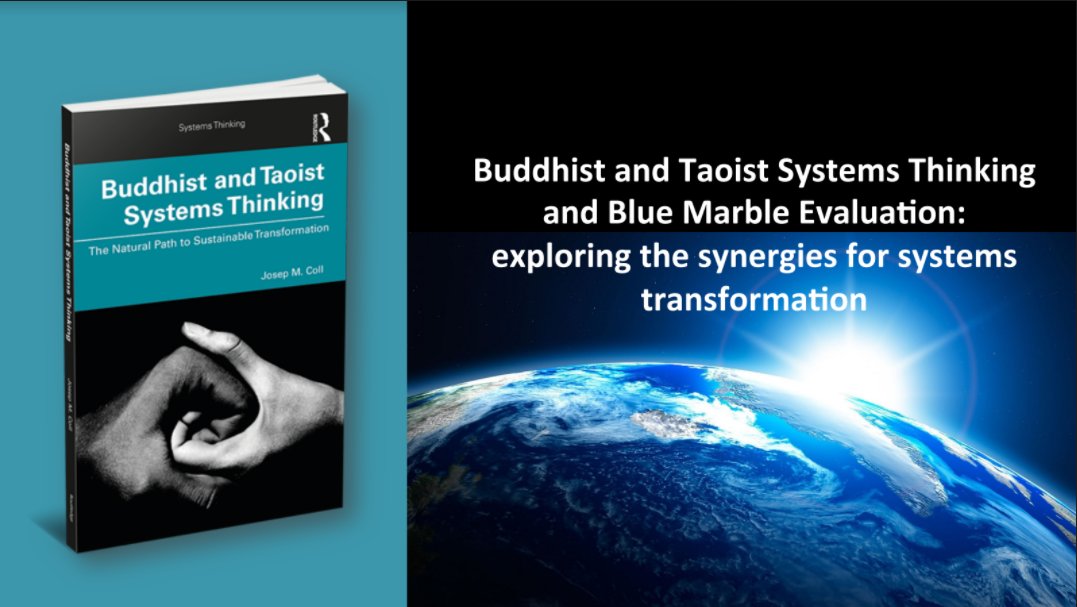 Join us this Friday 10/1 for next webinar - exploring the synergies among Buddhist and Taoist Systems Thinking &amp; #BlueMarbleEval with @josepmcoll3, <a href="/MQuinnP/">MQuinnP</a> and Jordi del Bas Avellaneda. 
bluemarbleeval.org/latest/buddhis…
#transformation 
#Evaluation