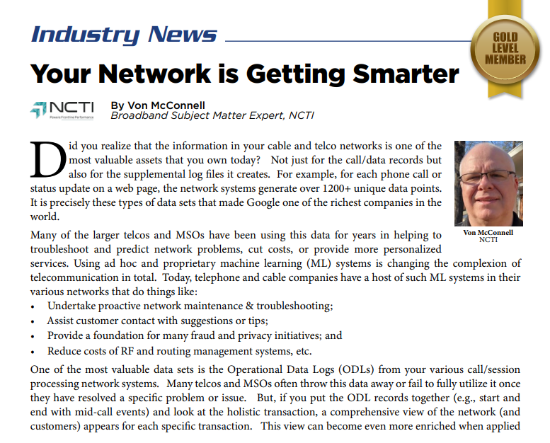In the Sept. 8 edition of Independent Communications News published by <a href="/ACAConnects/">America’s Communications Association</a>, Von McConnell, Broadband Subject Matter Expert, NCTI <a href="/NCTItraining/">NCTI, Inc.</a>, let’s the world know this: “Your Network is Getting Smarter.” Read here: bit.ly/2VrxApl