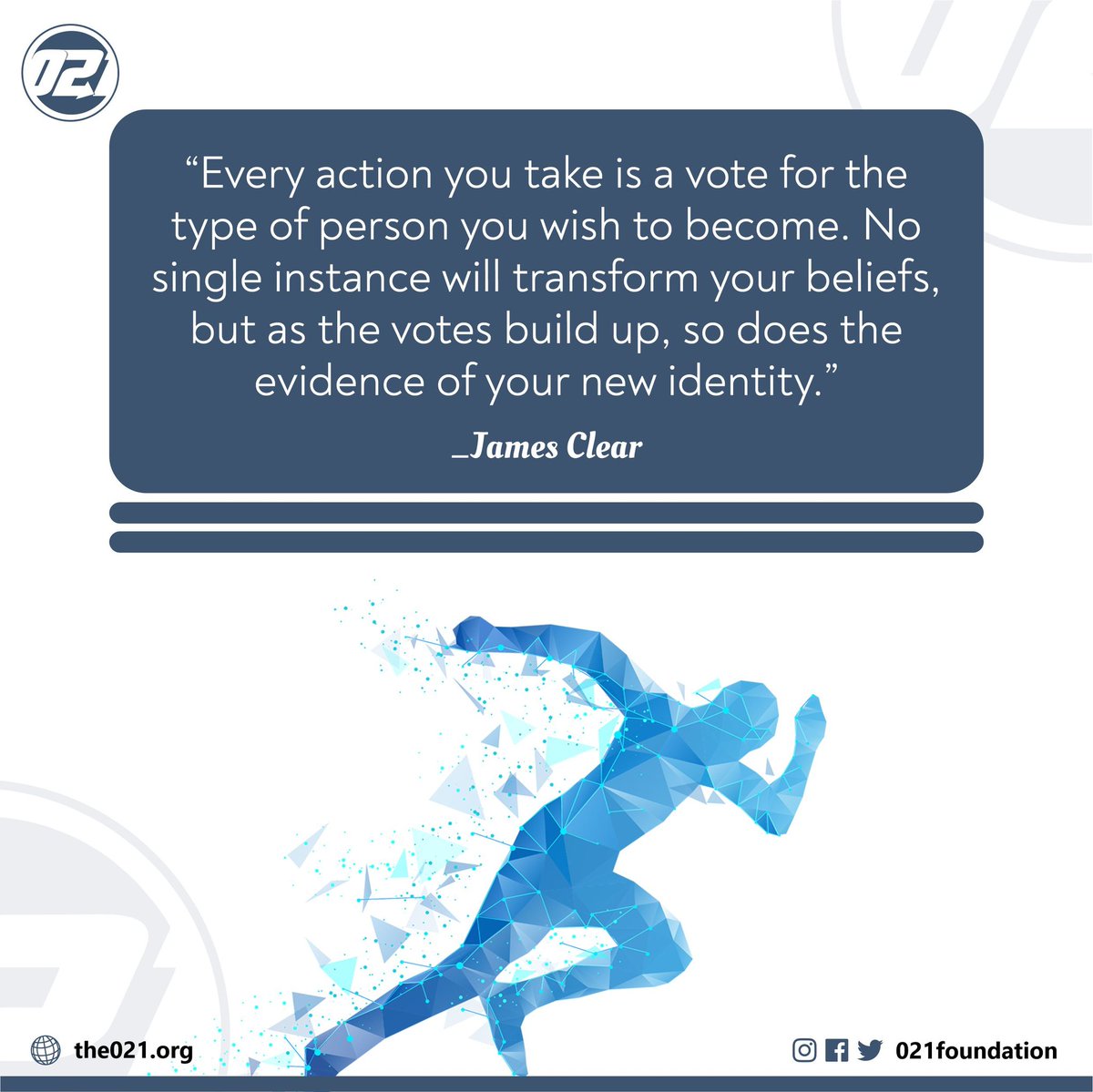 021foundation's tweet image. “Every action you take is a vote for the type of person you wish to become. 

No single instance will transform your beliefs, but as the votes build up, so does the evidence of your new identity.”

― James Clear,

#zerotoonefoundation 
#tuesdaymotivation