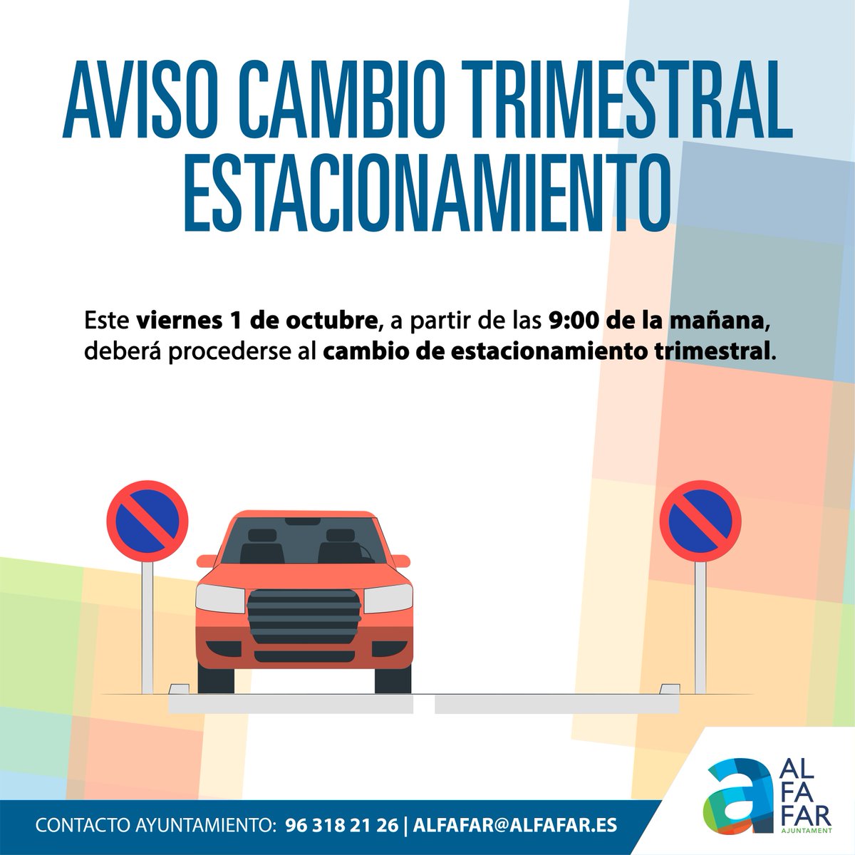 🚘 Cambio estacionamiento trimestral 🚘
¡Recuerda!
Este viernes 1 de octubre, a partir de las 9 de la mañana, deberá procederse al cambio de estacionamiento trimestral.

#AlfafarÉsInformació