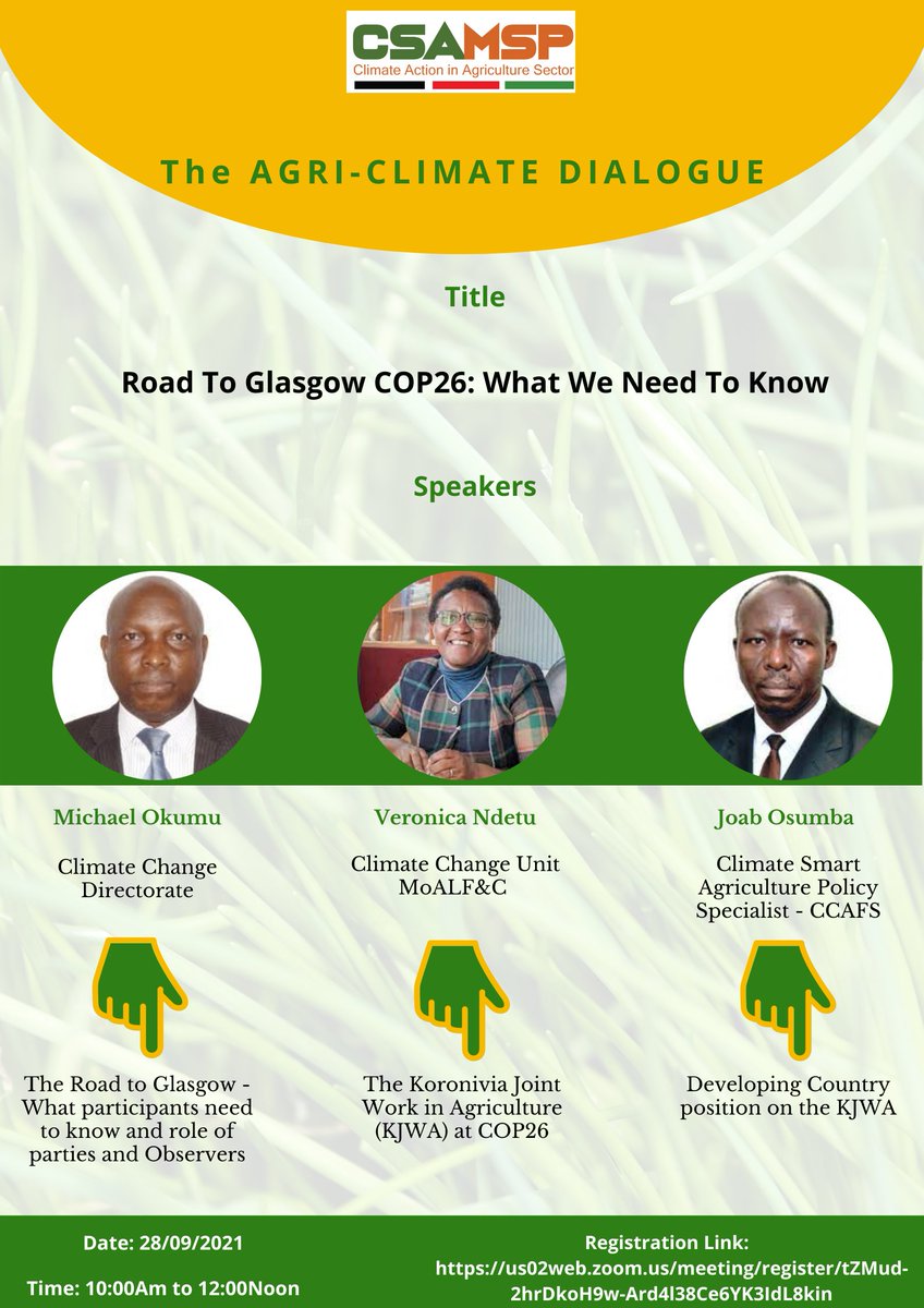 Kenya Climate Smart Agriculture - MSP (@kenyacsamsp) on Twitter photo Happening today!! Join this dialogue to get more insight on Kenya's participation in UNFCCC's COP26 that will be hosted in Glasgow. <a href="/FutureForAll/">Μέλλον για Όλους - Future for All</a>
<a href="/CGIARclimate/">CGIAR Climate Action</a> <a href="/FaithGikunda/">Faith Gikunda</a>
<a href="/catmungai/">Catherine Mungai</a> <a href="/BiovIntCIAT_eng/">Alliance of Bioversity International and CIAT</a>
<a href="/PelumKenya/">PELUM Kenya</a>
<a href="/IccasaA/">ICCASA Africa</a>
<a href="/kilimoKE/">Ministry of Agriculture & Livestock Development</a>
Registration Link: us02web.zoom.us/meeting/regist… Happening today!! Join this dialogue to get more insight on Kenya's participation in UNFCCC's COP26 that will be hosted in Glasgow. <a href="/FutureForAll/">Μέλλον για Όλους - Future for All</a>
<a href="/CGIARclimate/">CGIAR Climate Action</a> <a href="/FaithGikunda/">Faith Gikunda</a>
<a href="/catmungai/">Catherine Mungai</a> <a href="/BiovIntCIAT_eng/">Alliance of Bioversity International and CIAT</a>
<a href="/PelumKenya/">PELUM Kenya</a>
<a href="/IccasaA/">ICCASA Africa</a>
<a href="/kilimoKE/">Ministry of Agriculture & Livestock Development</a>
Registration Link: us02web.zoom.us/meeting/regist…