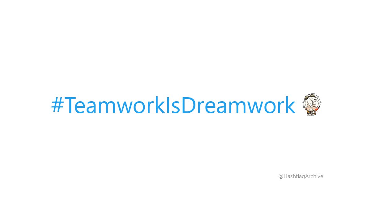 #TeamworkIsDreamwork