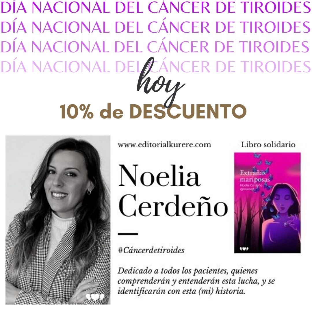 #EditorialKurere editorialkurere.com
Hoy Día Nacional del Cáncer de Tiroides
#cáncerdetiroides
Noelia Cerdeño:
"Aprender a vivir con todo lo que la vida te da y a veces te quita y ser consciente de lo afortunado que se es, de poder estar aquí y ahora"
editorialkurere.com/producto/extra…