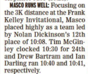 Masco boys and girls XC competed at the Kelley invitational this past weekend and ran well. Sarah McVey finished 53rd out of more than 200 runners and Sarah Bernier also ran well. <a href="/MascoXCTrack/">MascoBoysXCTrack</a> Nolan Dickinson, Tim McGinley, Drew Bartram, and Ian Darling all had good days!