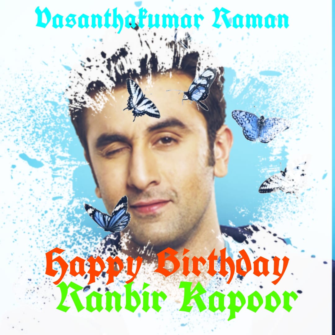 Happy birthday Ranbir Kapoor 