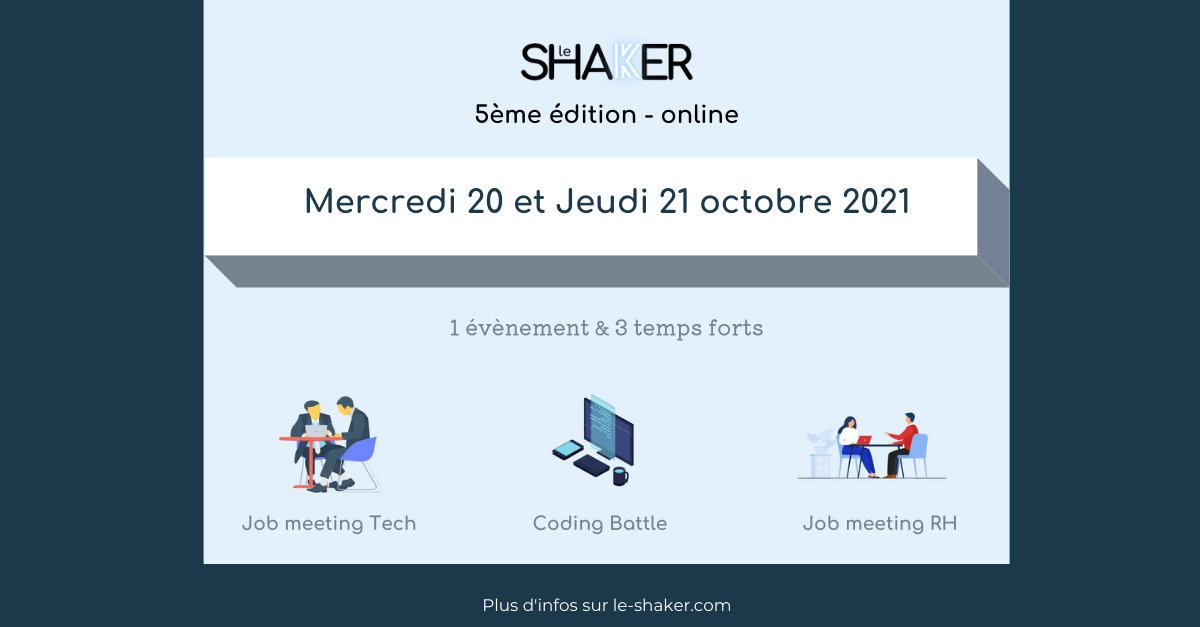 LeShaker_TV's tweet photo. À vos agendas ! Le Shaker Event arrive dans moins d’1 mois les mercredi 20 et jeudi 21 octobre 2021

Plus d'infos sur https://t.co/R7Lhu3oH5I

#Shaker2021 #event #emploi #jobmeeting #stage #recrutement #entreprises #candidats #informatique #tech #codingbattle https://t.co/AykPr9bhwK