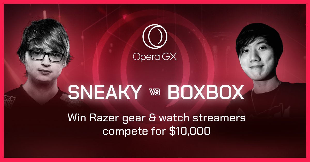 Opera GX on X: That's My Streamer is back! Win @Razer gear and $1000 in  gaming vouchers! Watch @Sneaky and @BoxBox compete against each other's  teams in a BO5 LoL match for