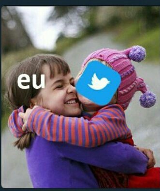 #EntreiNoTwitterE
Sei que ele é amigo de verdade.