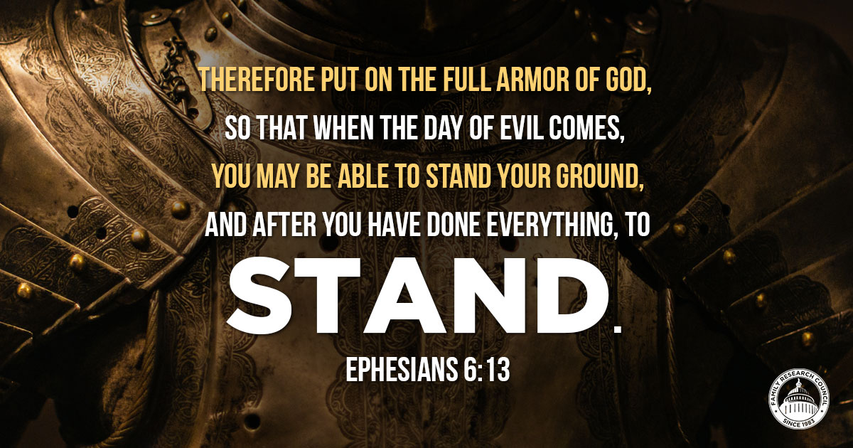 FRCdc's tweet image. “Therefore take up the whole armor of God, that you may be able to withstand in the evil day, and having done all, to stand firm.” Ephesians 6:13