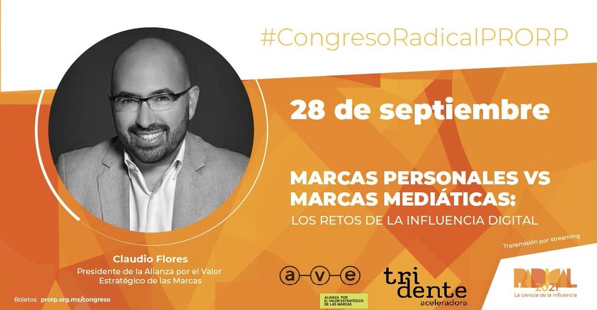 ClaudioFloresT's tweet photo. A la 1:20pm estaré en #CongresoRadicalPRORP presentando "Marcas personales versus marcas mediáticas: los retos de la influencia digital" @ave__mexico @TridenteAcelera #radicalPRORP2021 #PRORP #congresoradical #Lacienciadelainfluencia https://t.co/OhCY7WnqnV